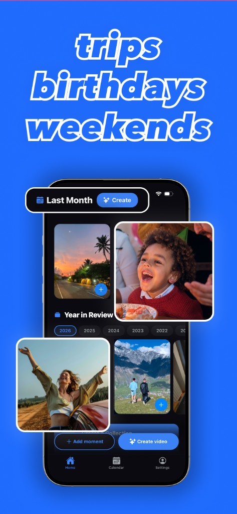 Life Reel — trips, birthdays, and weekends
